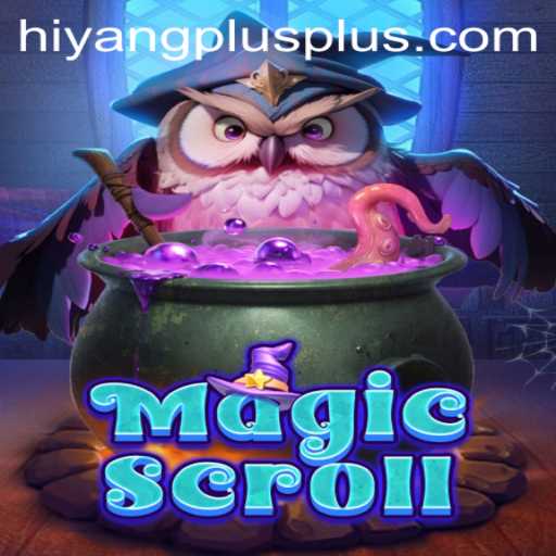 MagicScroll: Unveiling the Enchanting World of Hiyang Plus